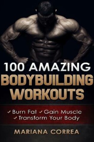 Cover of 100 Amazing Bodybuilding Workouts