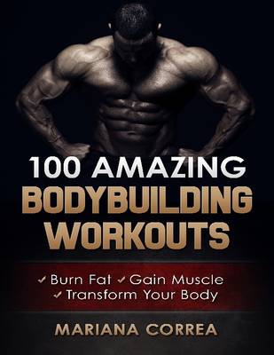 Book cover for 100 Amazing Bodybuilding Workouts