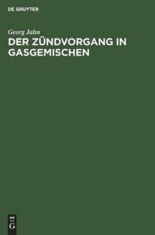 Cover of Der Zündvorgang in Gasgemischen