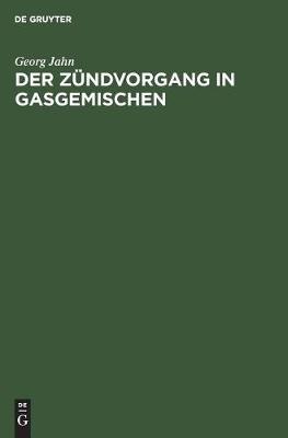 Book cover for Der Zündvorgang in Gasgemischen