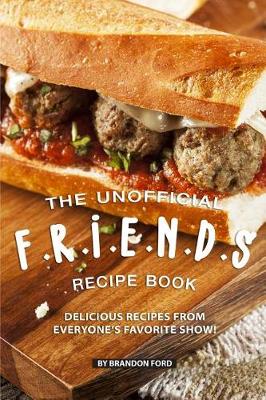 Book cover for The Unofficial F.R.I.E.N.D.S Recipe Book