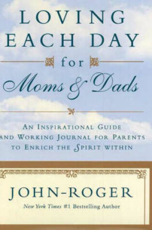 Cover of Loving Each Day for Moms & Dads