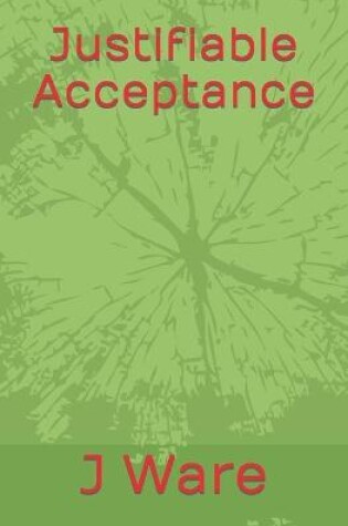 Cover of Justifiable Acceptance