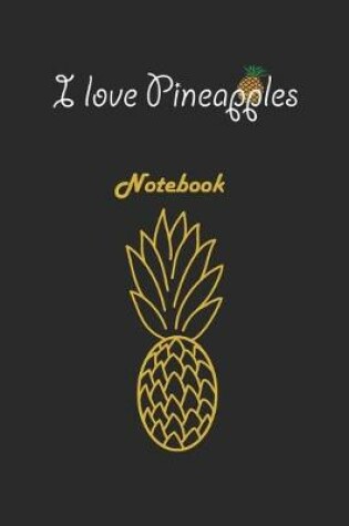 Cover of I love Pineapples