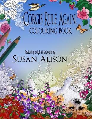 Cover of Corgis Rule Again! A dog lover's colouring book
