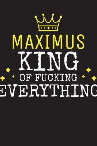 Cover of MAXIMUS - King Of Fucking Everything