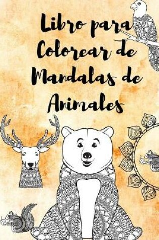 Cover of Libro para Colorear de Mandalas de Animales