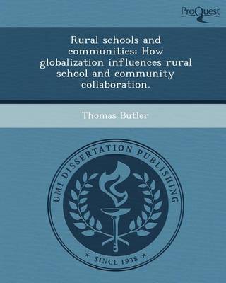 Book cover for Rural Schools and Communities: How Globalization Influences Rural School and Community Collaboration