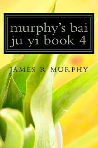 Cover of murphy's bai ju yi book 4