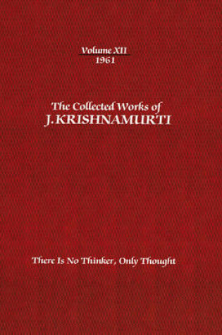 Cover of The Collected Works of J.Krishnamurti  - Volume XII 1961