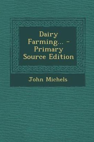 Cover of Dairy Farming... - Primary Source Edition