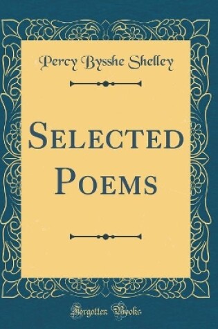 Cover of Selected Poems (Classic Reprint)