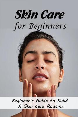 Book cover for Skin Care for Beginners