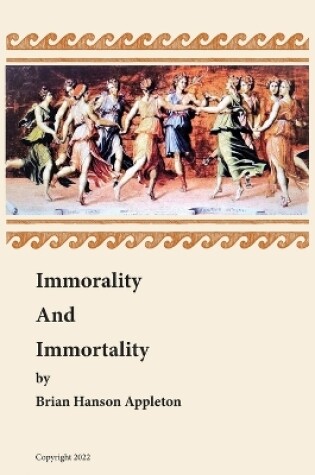 Cover of Immorality and Immortality