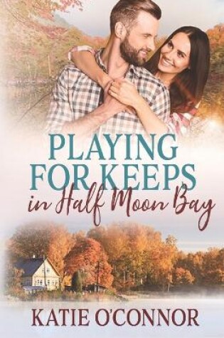 Cover of Playing for Keeps in Half Moon Bay