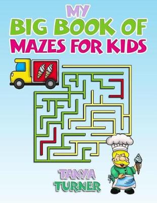 Book cover for My Big Book of Mazes for Kids