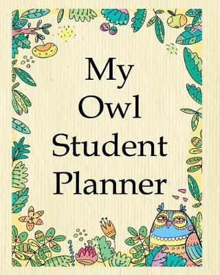 Book cover for My Owl Student Planner