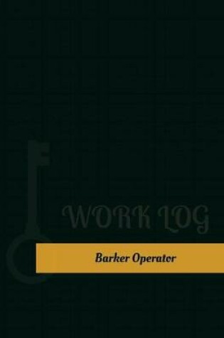 Cover of Barker Operator Work Log