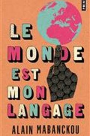Cover of Le monde est mon langage