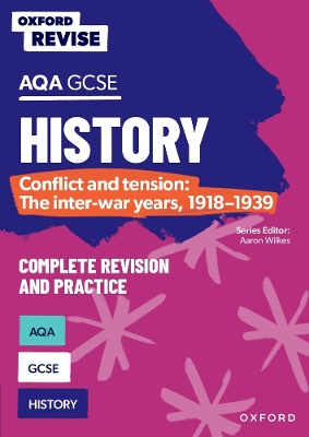 Book cover for Oxford Revise: AQA GCSE History: Conflict and tension: The inter-war years, 1918-1939 Complete Revision and Practice