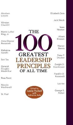 Book cover for The 100 Greatest Leadership Principles Of All Time