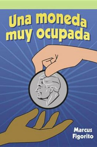 Cover of Una Moneda Muy Ocupada (a Dime's Busy Day)