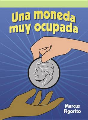 Book cover for Una Moneda Muy Ocupada (a Dime's Busy Day)