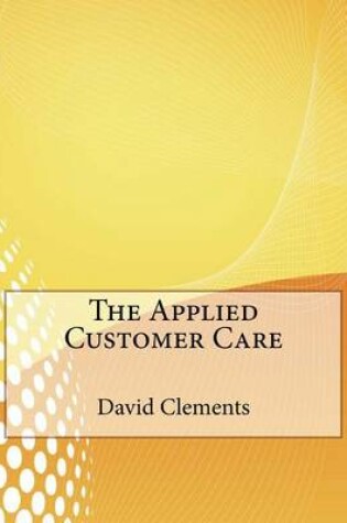 Cover of The Applied Customer Care