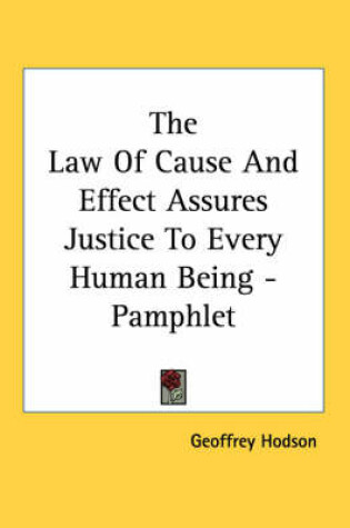 Cover of The Law of Cause and Effect Assures Justice to Every Human Being - Pamphlet