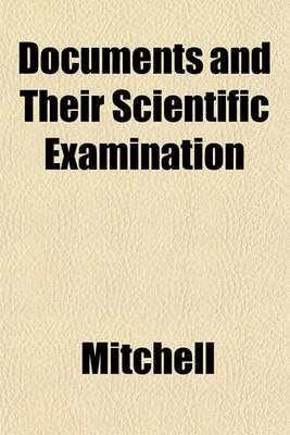 Book cover for Documents and Their Scientific Examination