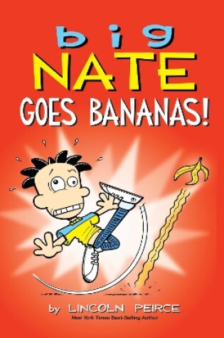 Cover of Big Nate Goes Bananas!