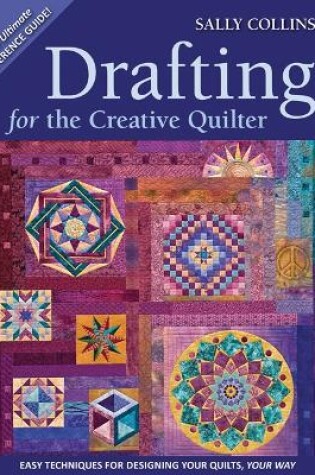 Cover of Drafting For The Creative Quilter