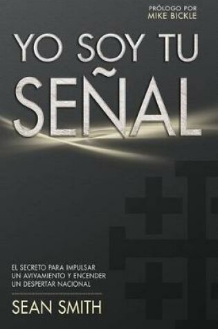 Cover of Yo Soy Tu Senal