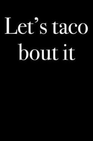 Cover of Let's Taco Bout It