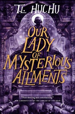 Book cover for Our Lady of Mysterious Ailments