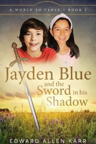 Cover of Jayden Blue and The Sword in his Shadow