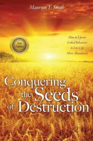 Cover of Conquering the Seeds of Destruction
