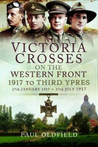 Cover of Victoria Crosses on the Western Front - 1917 to Third Ypres