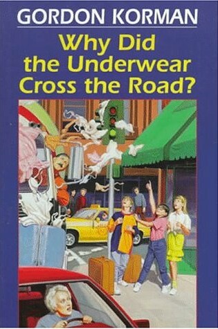 Cover of Why Did the Underwear Cross the Road?