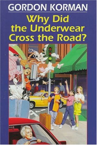 Book cover for Why Did the Underwear Cross the Road?