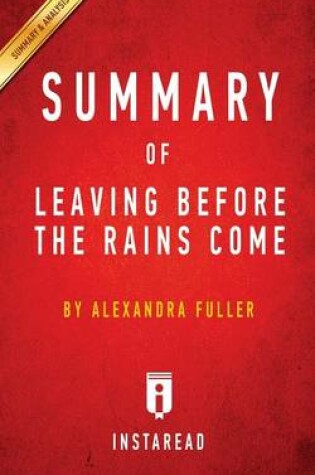 Cover of Summary of Leaving Before the Rains Come
