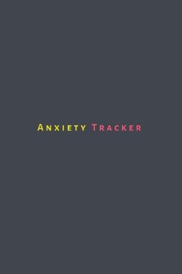 Book cover for Anxiety Tracker
