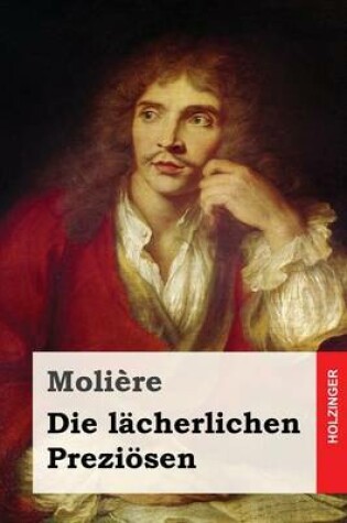 Cover of Die lacherlichen Prezioesen