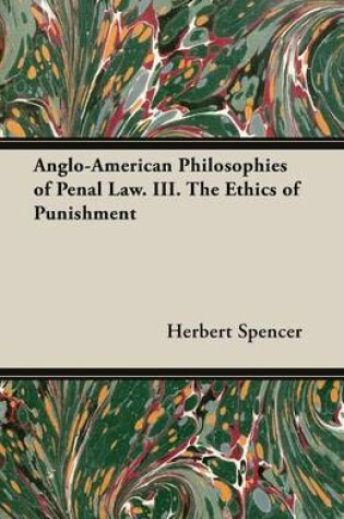 Cover of Anglo-American Philosophies of Penal Law. III. The Ethics of Punishment