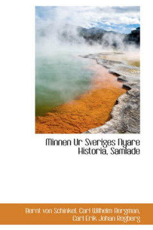 Cover of Minnen Ur Sveriges Nyare Historia, Samlade