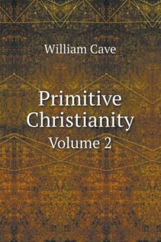 Cover of Primitive Christianity Volume 2