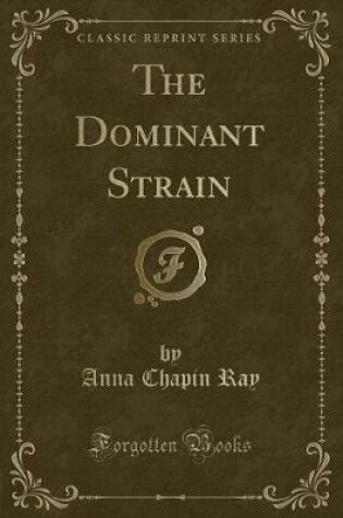 Cover of The Dominant Strain (Classic Reprint)