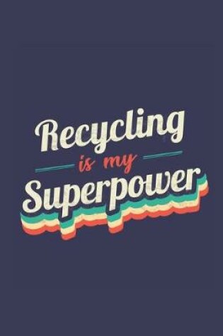 Cover of Recycling Is My Superpower
