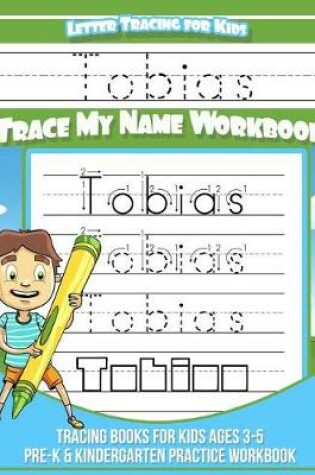Cover of Tobias Letter Tracing for Kids Trace My Name Workbook