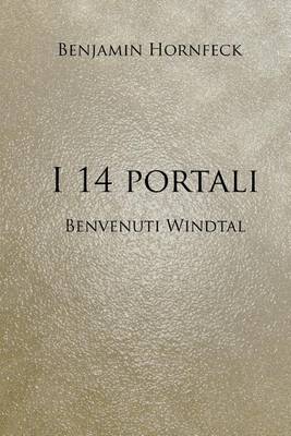 Book cover for I 14 Portali - Benvenuti Windtal